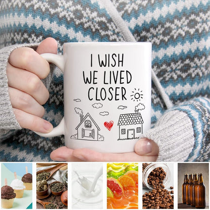 I Wish We Lived Closer Coffee Mug, Long Distance Friendship Gift for Best Friend Sister Mom, Moving Away Housewarming Birthday Gift