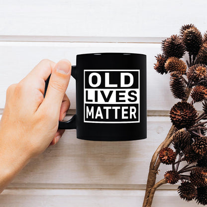 Old Lives Matter Funny Coffee Mug, Humor Gift for Grandpa Grandma Mom Dad, Birthday Christmas Gag Gift