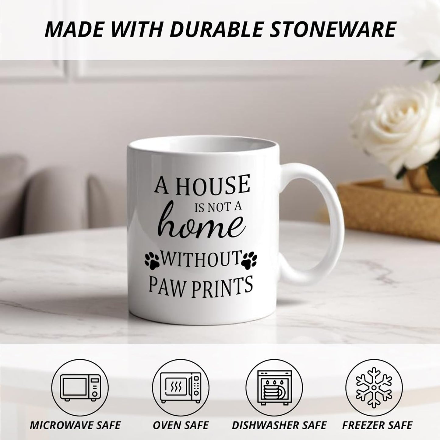 A House Is Not a Home Without Paw Prints Coffee Mug Funny Dog Lover Gift for Dog Mom Dad Women Men, Dog Owner Gift Birthday Christmas