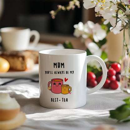 You'll Always Be My Best-Tea Coffee Mug, Gift for Mom Grandma from Daughter Son Kids, Birthday Mother's Day Gift