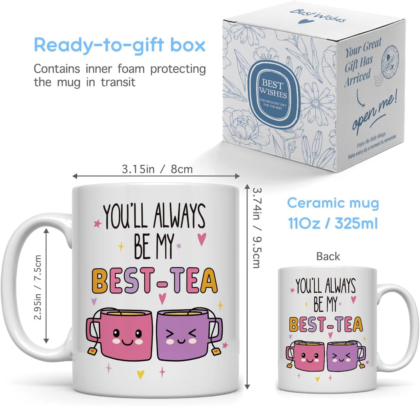 You'll Always Be My Best-Tea Coffee Mug, Friendship Gift for Best Friend Bestie BFF, Birthday Christmas Gift Idea for Women