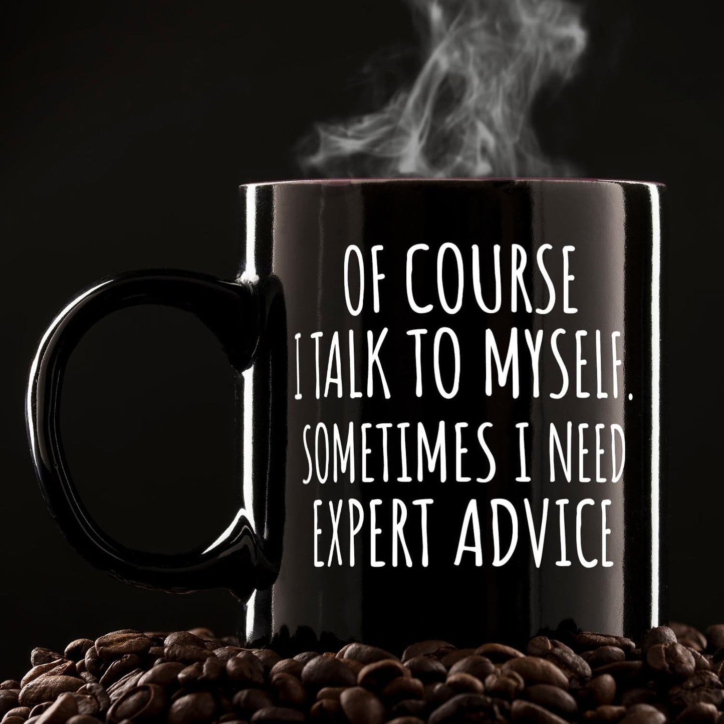 Of Course I Talk To Myself Funny Coffee Mug, Sarcastic Office Humor Gift for Coworker Friend, Birthday Christmas Gift