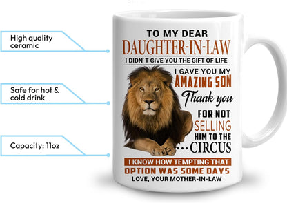 To My Dear Daughter in Law I Gave You My Amazing Son Coffee Mug Funny Gift from Mother in Law, Wedding Birthday Gift