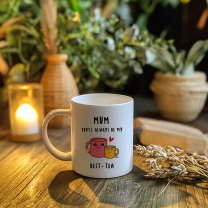 You'll Always Be My Best-Tea Coffee Mug, Gift for Mom Grandma from Daughter Son Kids, Birthday Mother's Day Gift