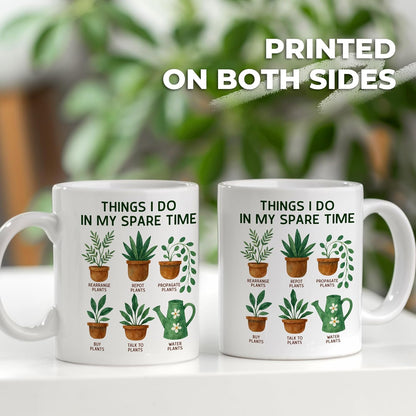Things I Do in My Spare Time Plant Coffee Mug Funny Plant Lover Gift for Gardener