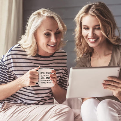 I Smile Because You Are My Stepmom Coffee Mug Funny Bonus Mom Gift from Stepdaughter Stepson Birthday Gift