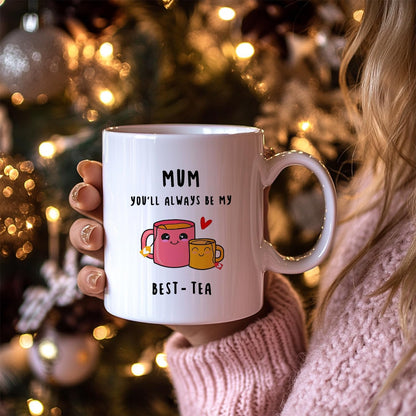 You'll Always Be My Best-Tea Coffee Mug, Gift for Mom Grandma from Daughter Son Kids, Birthday Mother's Day Gift