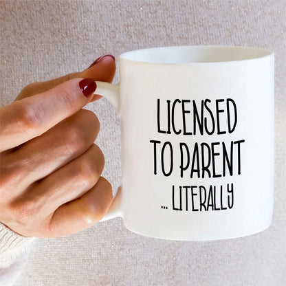 Licensed to Parent Literally Coffee Mug Funny Adoption Gift for New Adoptive Parents Mom Dad
