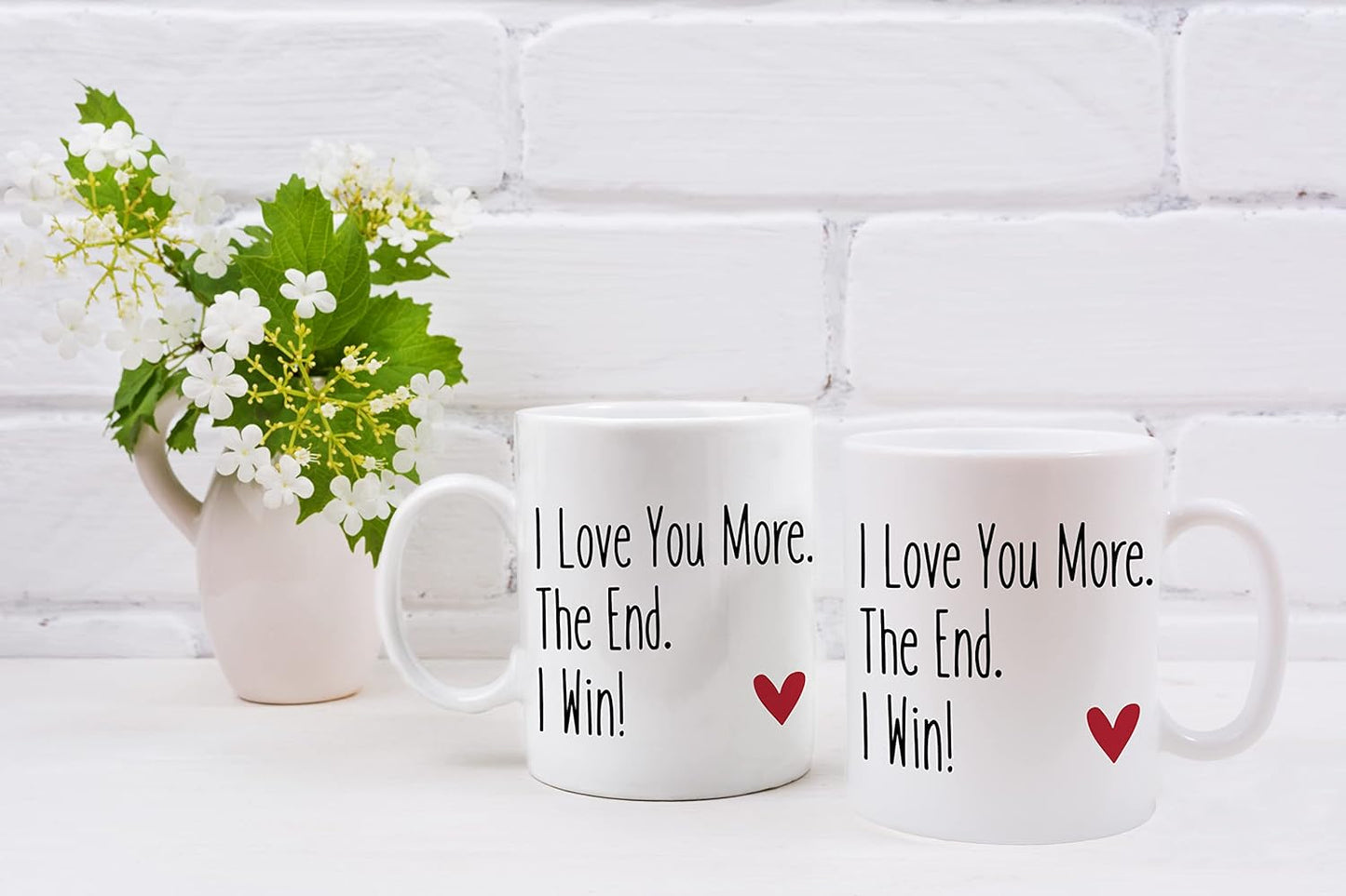 I Love You More The End I Win Coffee Mug Funny Romantic Couple Gift for Wife Husband Boyfriend Girlfriend