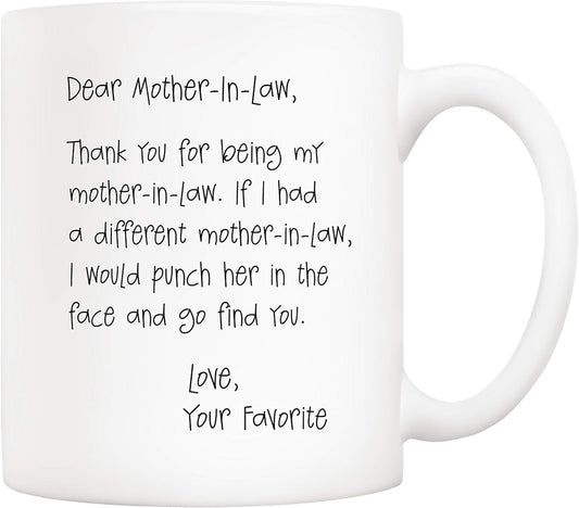 Dear Mother in Law Thank You for Being My Coffee Mug Funny Gift for Mother in Law