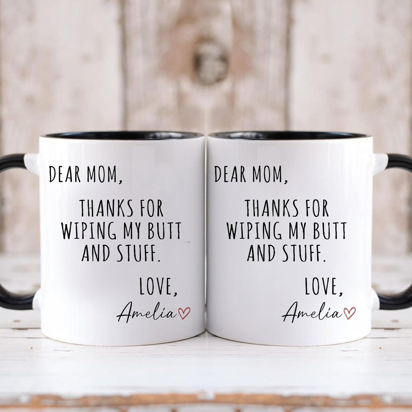 Dear Mom Thanks For Wiping My Ass Funny Coffee Mug, Gift for Mom from Daughter Son Kids Husband, Birthday Gift
