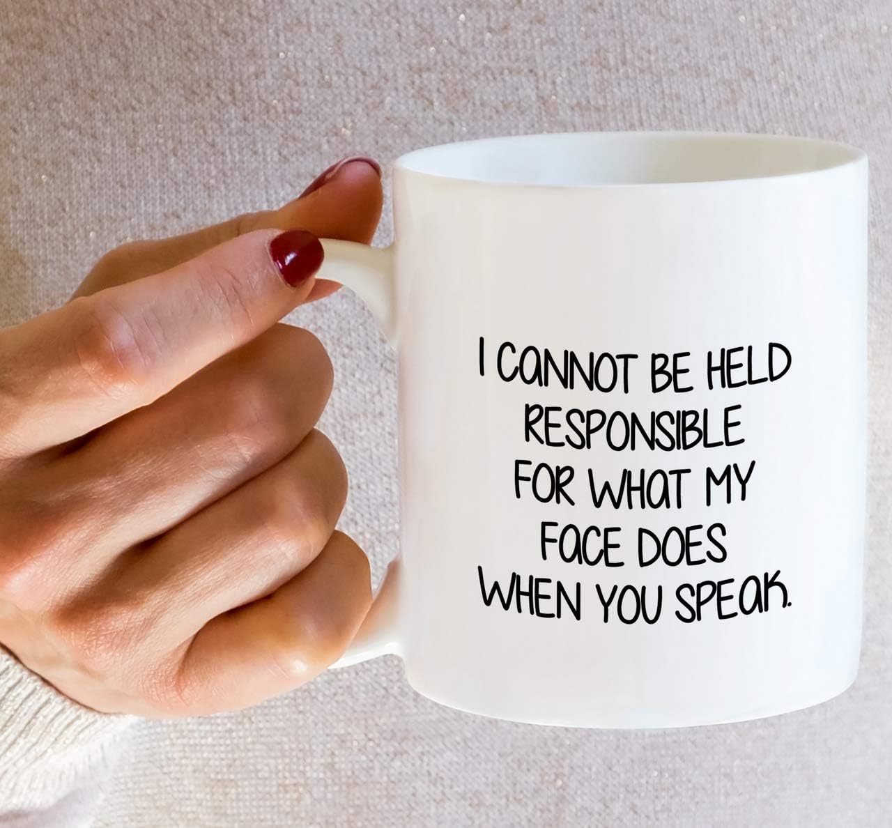 I Cannot Be Held Responsible For What My Face Does Coffee Mug Funny Sarcastic Gift for Friends Coworker