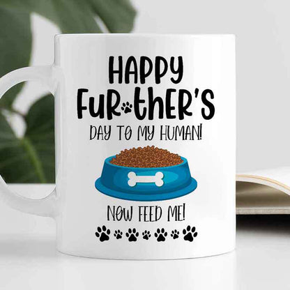 Happy Father's Day Dog Dad Cat Dad Now Feed Me Mug