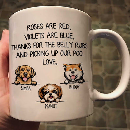 Thanks For Belly Rubs And Picking Up Poo Peeking Dog Personalized Mug - Gift For Dog Mom - Gift For Dog Dad
