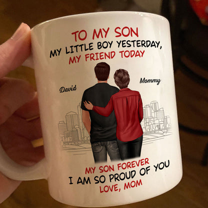 From Mom To Son My Little Boy Yesterday My Friend Today Personalized Mug