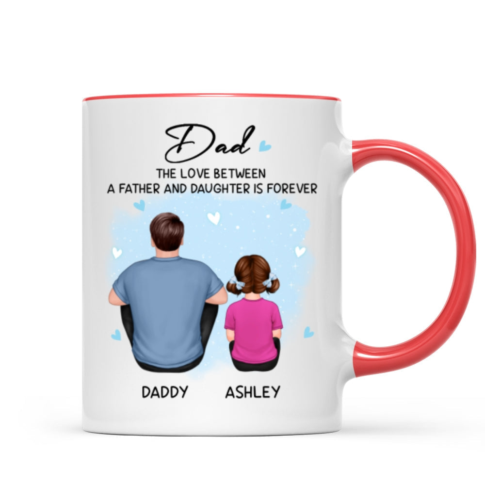 Back View Dad The Love Between A Father And Daughter Son Is Forever Personalized Mug