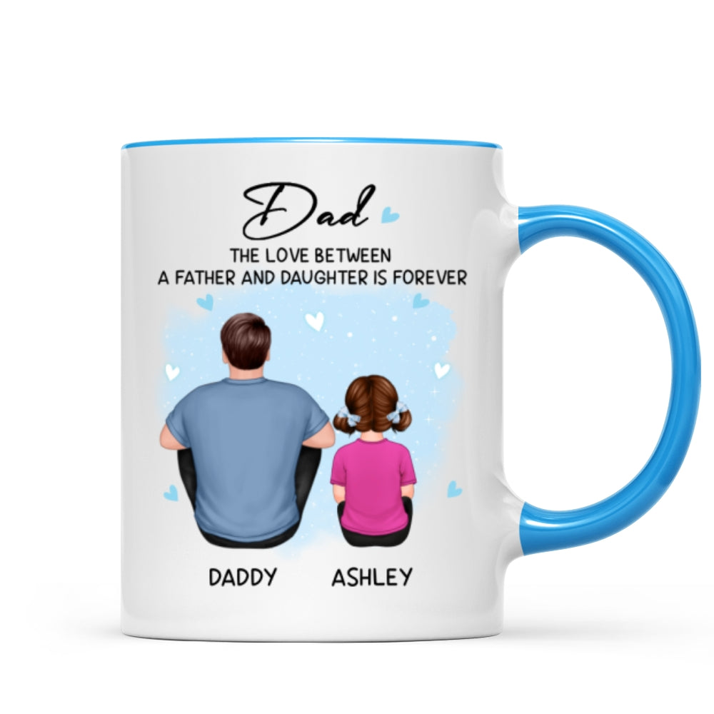 Back View Dad The Love Between A Father And Daughter Son Is Forever Personalized Mug
