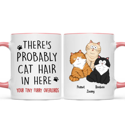 There's Probably Cat Hair In Here, Personalized Mug, Gift For Cat Mom, Cat Lover