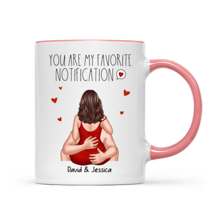 You Are My Favorite Notification Valentine's Couple Personalized Mug