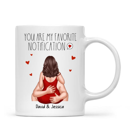 You Are My Favorite Notification Valentine's Couple Personalized Mug