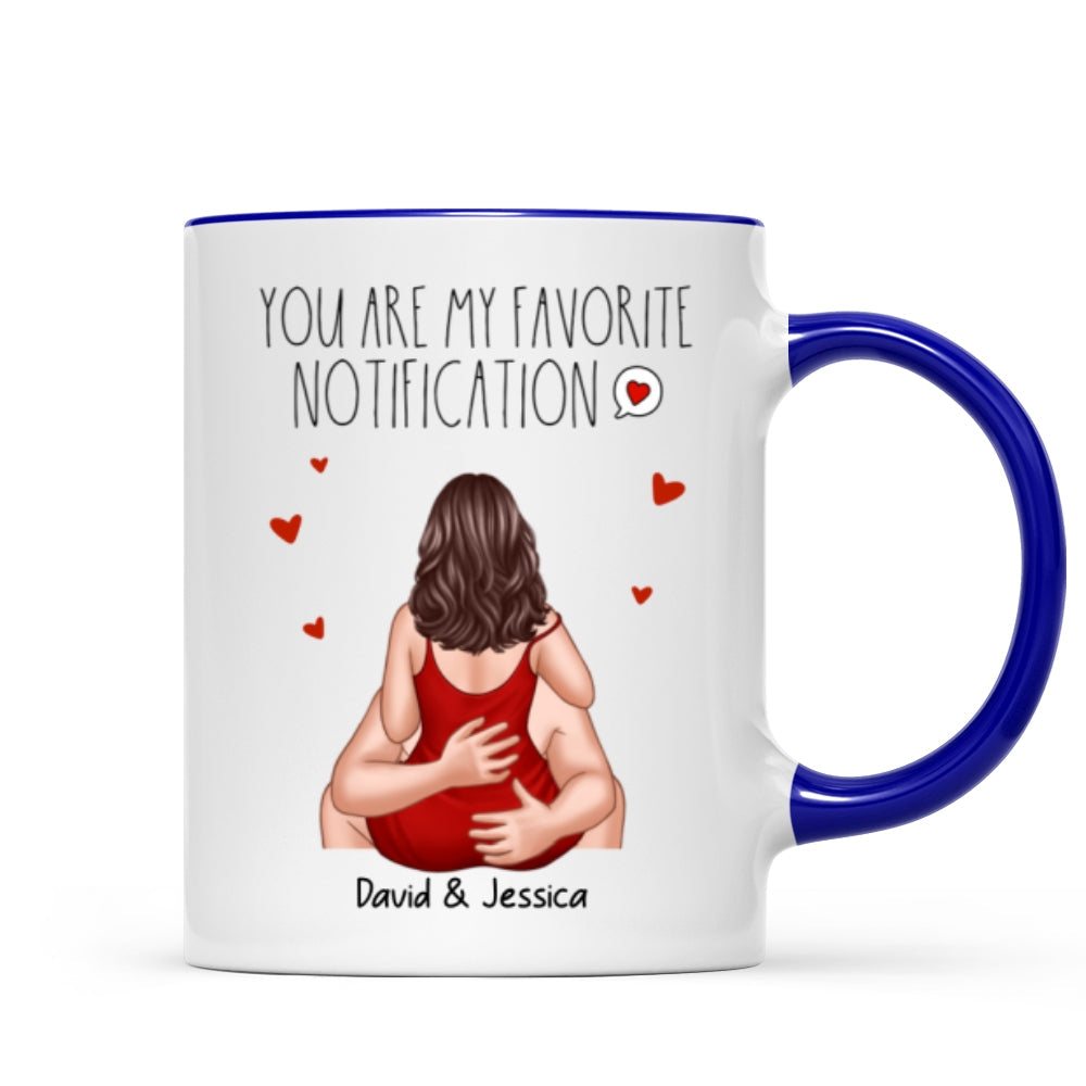 You Are My Favorite Notification Valentine's Couple Personalized Mug