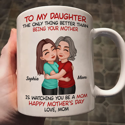 To My Daughter Happy Mother's Day Mom & Daughter Hugging Personalized Mug, Heartfelt 2025 Gift For Daughter
