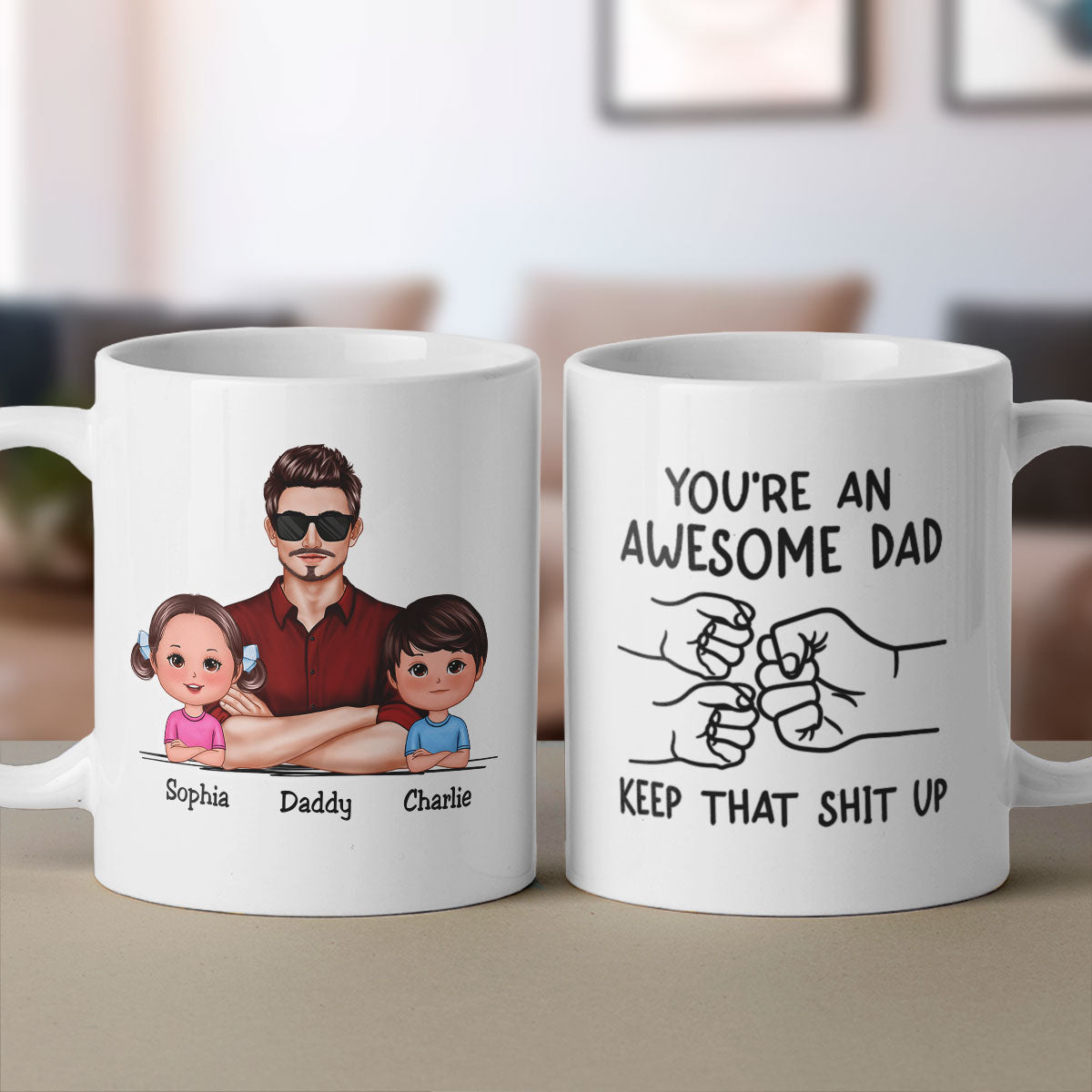 Awesome Dad Keep That Shit Up Personalized Mug, Funny Gift For Dad