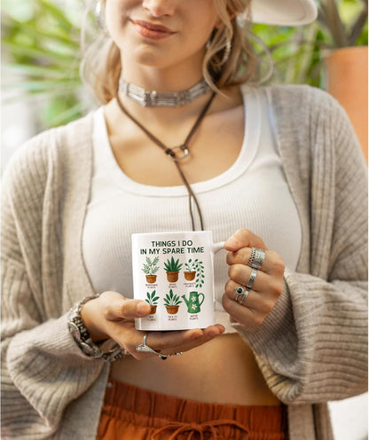 Things I Do in My Spare Time Plant Coffee Mug Funny Plant Lover Gift for Gardener