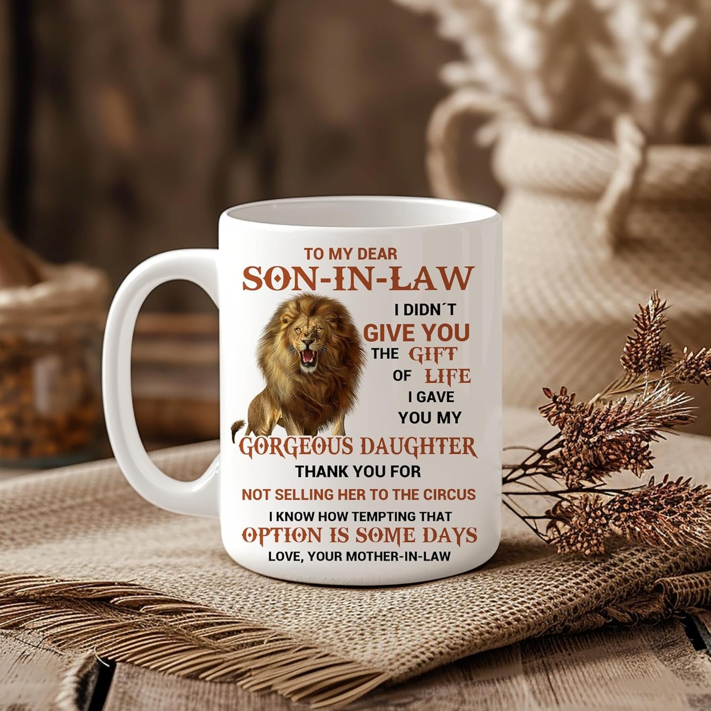 To My Son In Law I Gave You My Gorgeous Daughter Coffee Mug, Gift for Son In Law from Mother In Law Birthday Gift