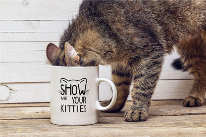 Show Me Your Kitties Coffee Mug Funny Cat Lover Gift for Cat Mom Women Friend Coworker
