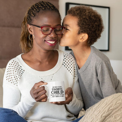 Being Your Favorite Child Seems Like Gift Enough Coffee Mug, Funny Gift for Mom Dad from Daughter Son Kids Birthday Gift