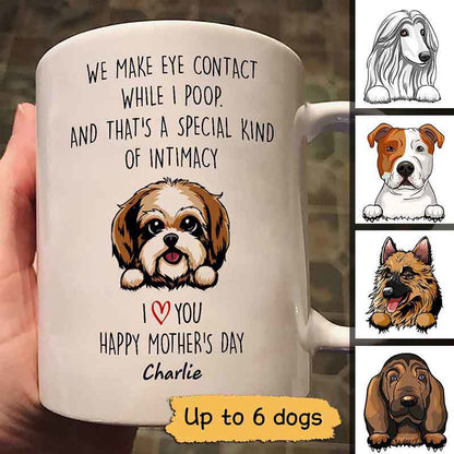 We Make Eye Contact Peeking Dogs Mother's Day Gift Dog Mom Personalized Mug
