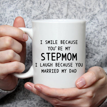 I Smile Because You're My Stepmom Coffee Mug Funny Gift for Stepmom from Stepdaughter Stepson, Mothers Day Birthday Gift