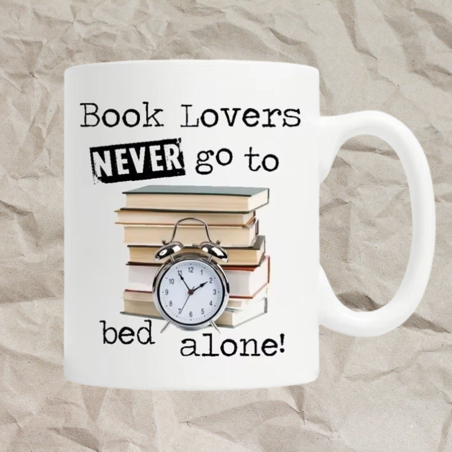 Book Lovers Never Go To Bed Alone Mugs