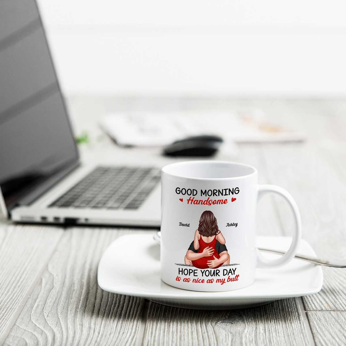 Morning Handsome Beautiful Hope Your Day As Nice As Your Butt Personalized Mug