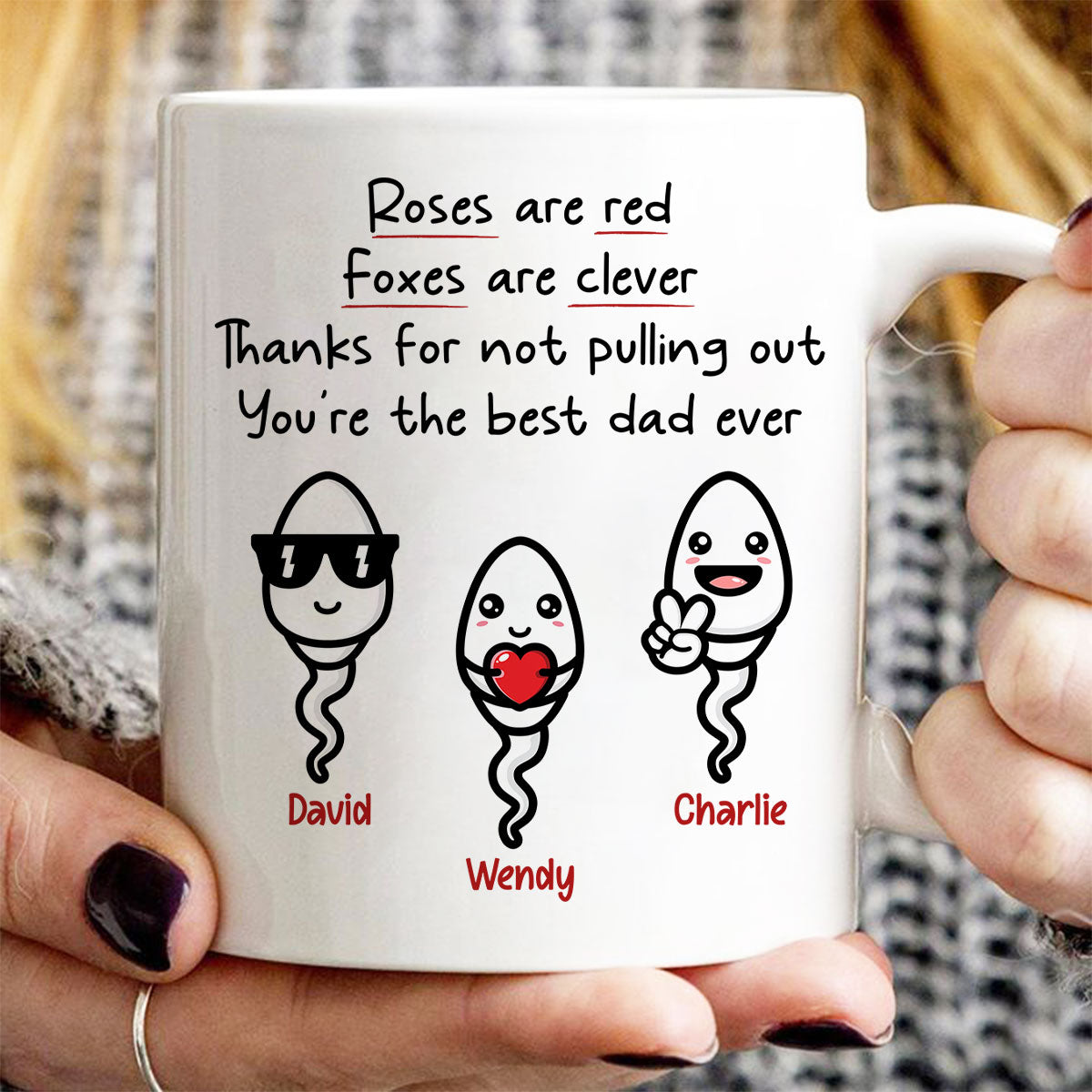Roses Are Red Thanks For Not Pulling Out You're The Best Dad Ever Personalized Mug