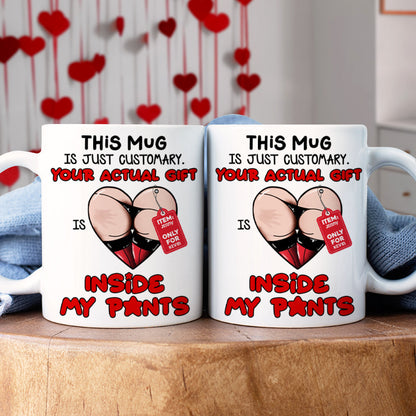Personalized Gifts For Couple Coffee Mug Your Actual Gift Inside My Pants