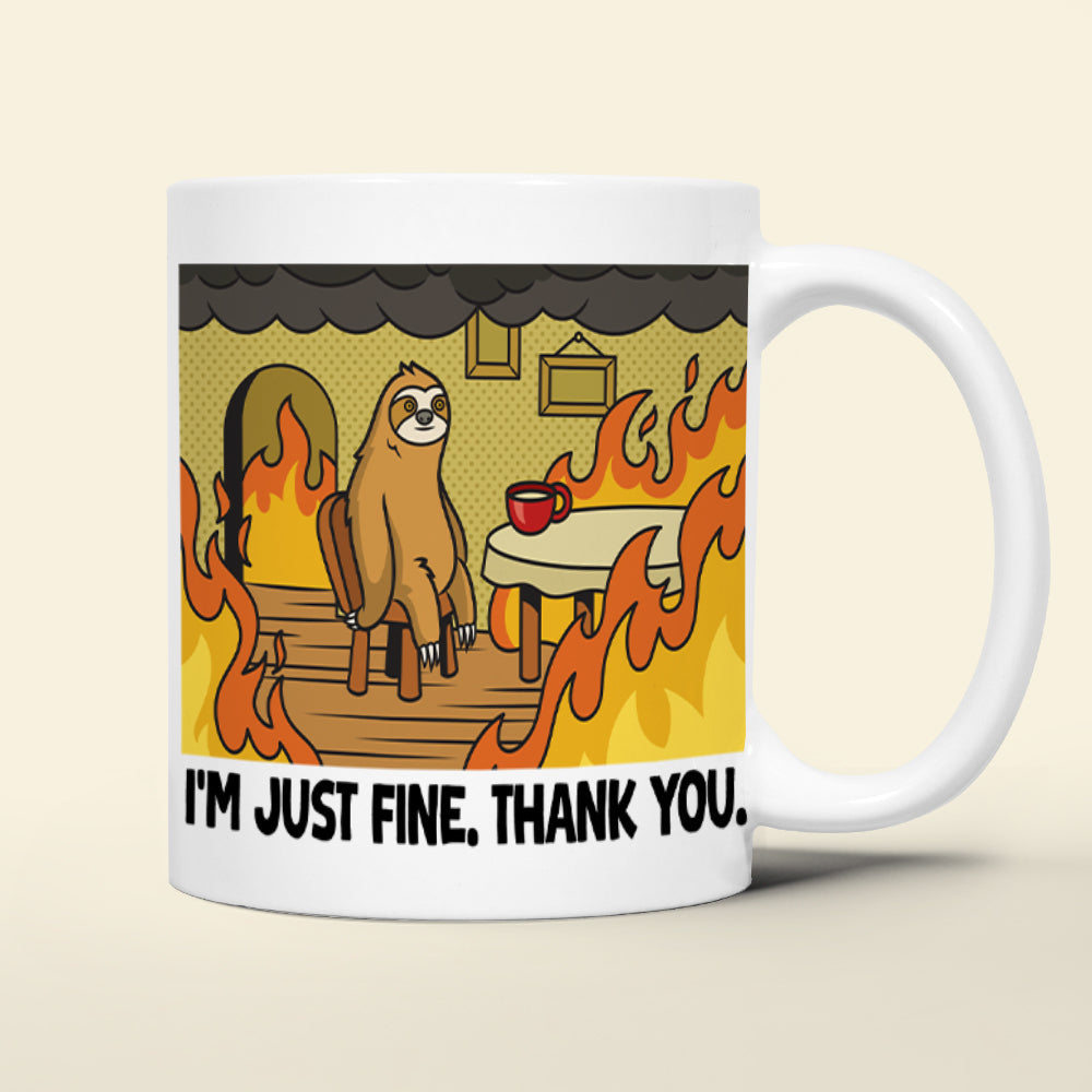 Personalized Funny Burning Coffee Mug 03ohtn020124 Everything Is Fine