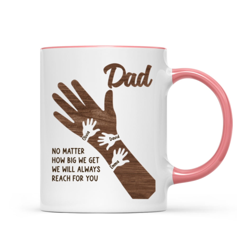 No Matter How Big We Get Personalized Mug, Gift For Dad