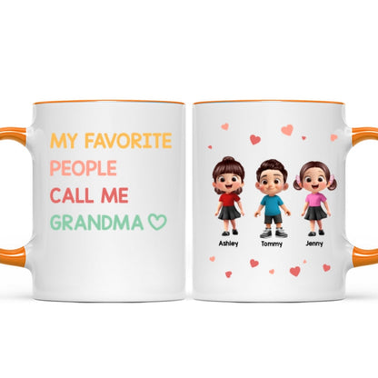 My Favorite People Call Me Grandma - Personalized Mug - Sentimental Gift for Grandma