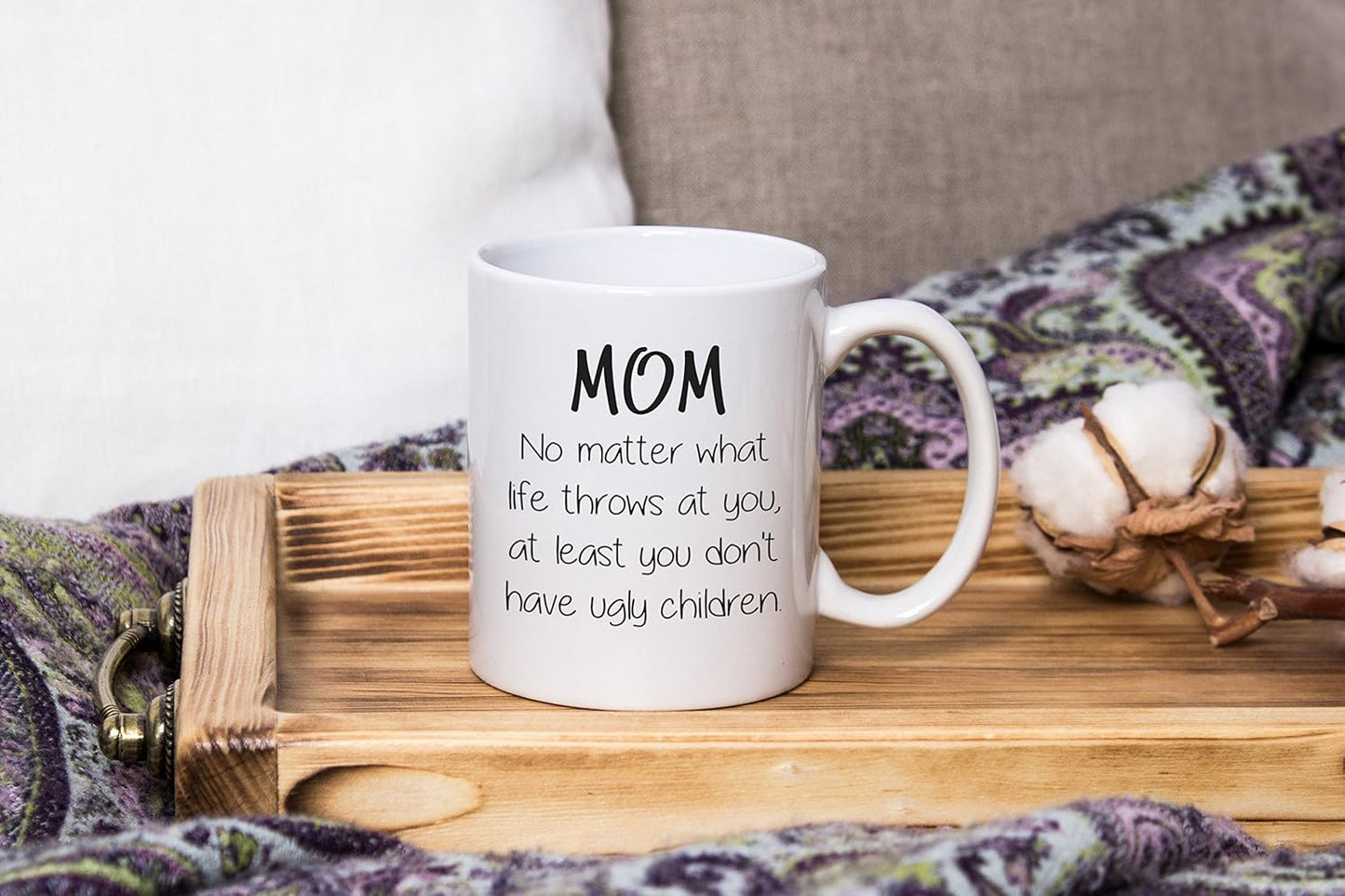 Mom No Matter What Ugly Children Funny Coffee Mug, Gift for Mom from Daughter Son Kids Husband Birthday Gift