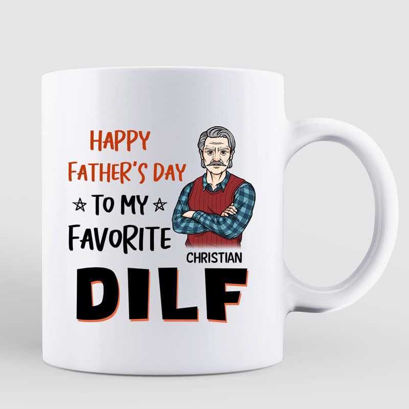Happy Father's Day My DILF Personalized Mug