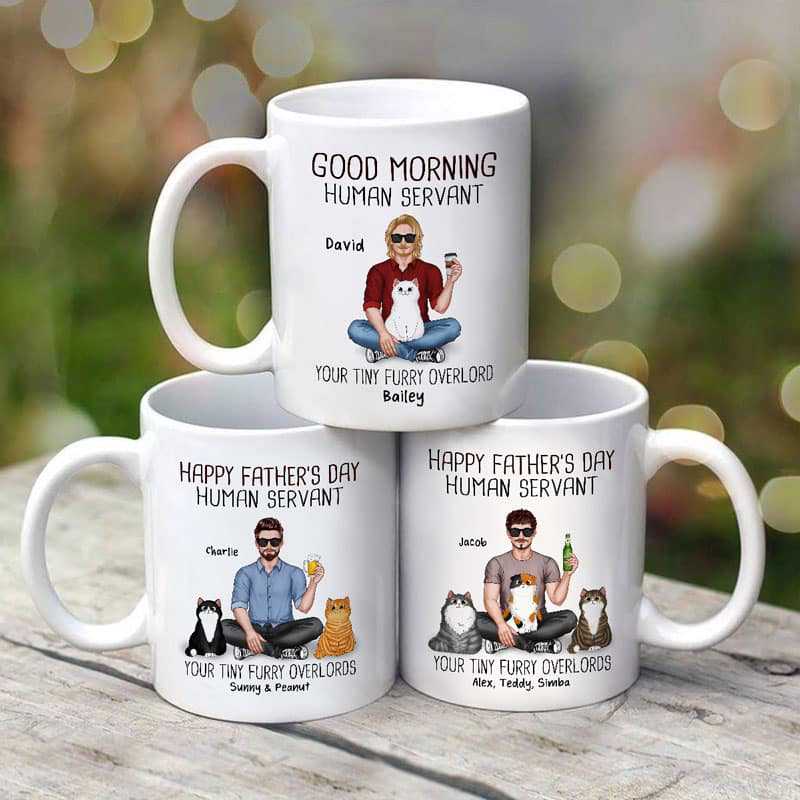Real Man Sitting Good Morning Happy Father's Day Cat Human Servant Personalized Mug