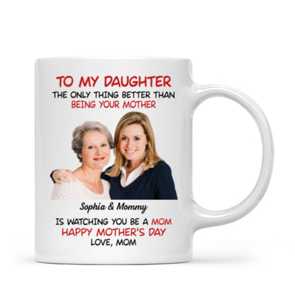 To My Daughter Photo Insert Happy Mother's Day Personalized Mug