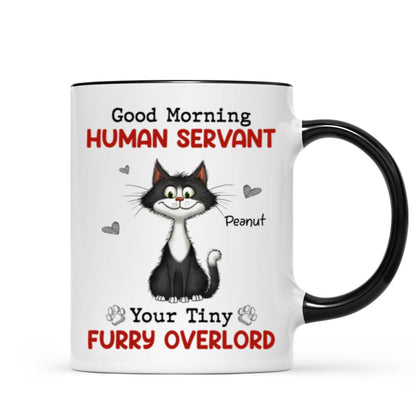 Good Morning Human Servant Quirky Cats Personalized Mug