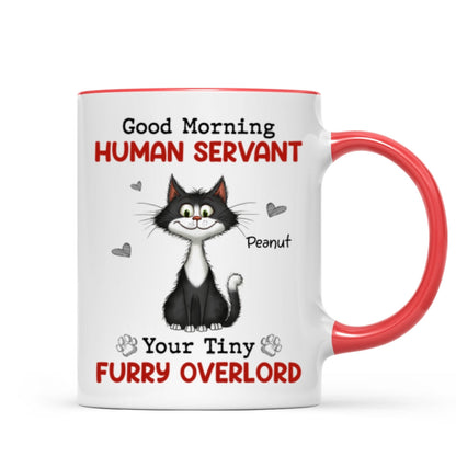 Good Morning Human Servant Quirky Cats Personalized Mug