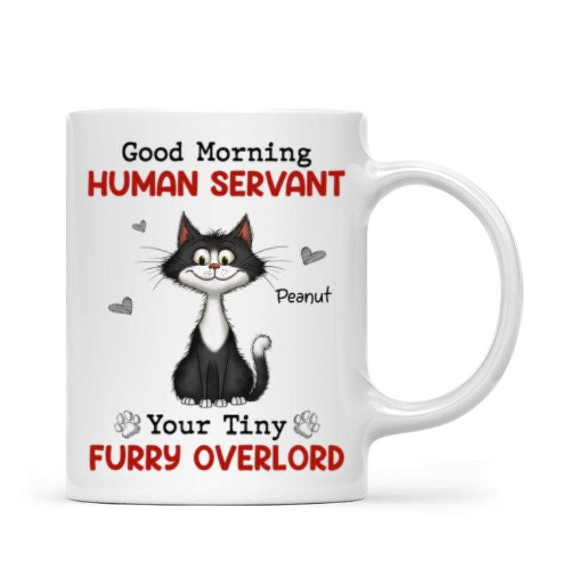 Good Morning Human Servant Quirky Cats Personalized Mug