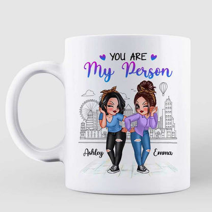 To My Bestie You Are My Person Best Friend Gift Sassy Girls Personalized Mug