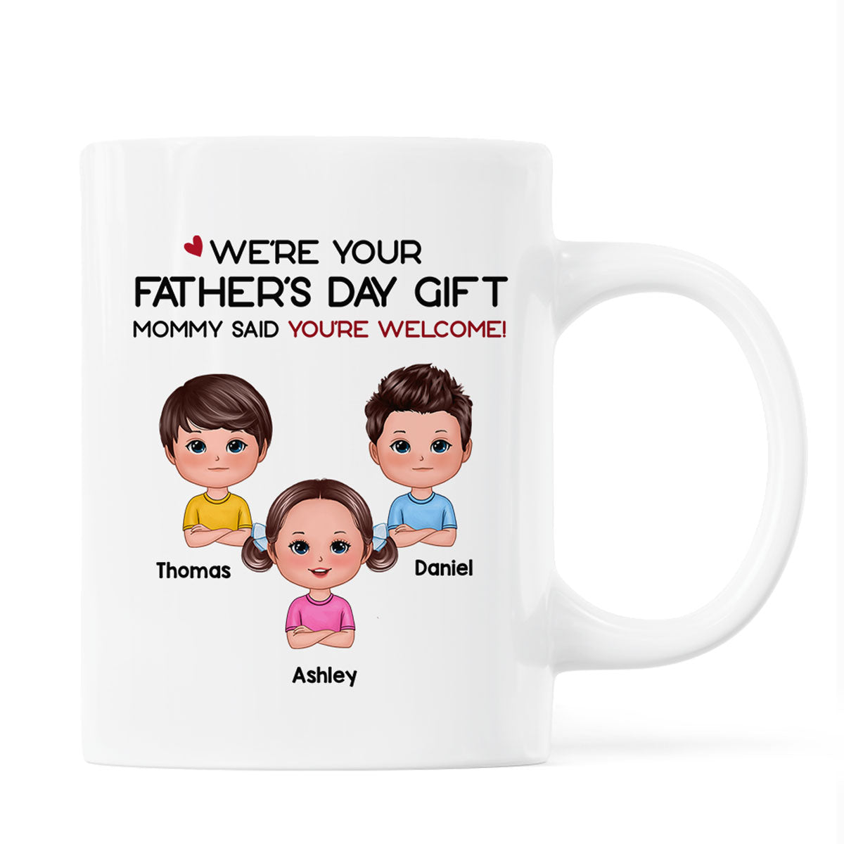 We're Your Father's Day Gift No Returns Or Refunds Funny Personalized Mug