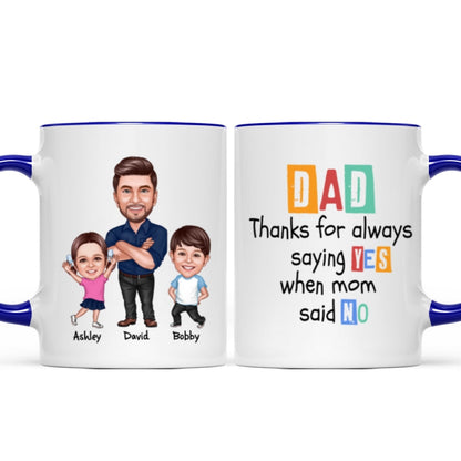 Dad Thanks For Always Saying Yes Caricature Style Personalized Mug